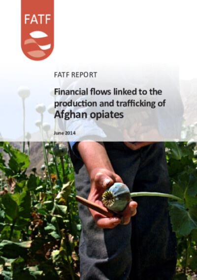FATF report. Financial flows linked to the production and trafficking of Afghan opiates